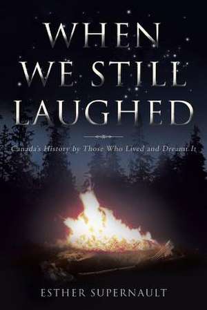 When We Still Laughed de Esther Supernault