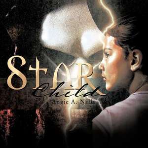 Star Child de Angie A. Nalls