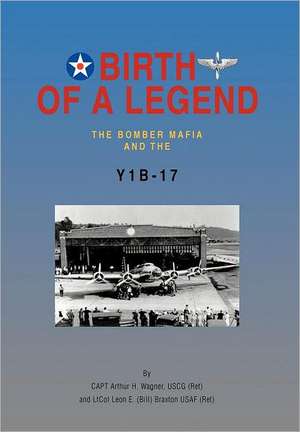 Birth of a Legend de Capt Arthur H. Wagner Uscg (Ret)