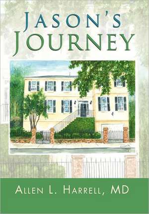 Jason's Journey de Allen L. Harrell MD