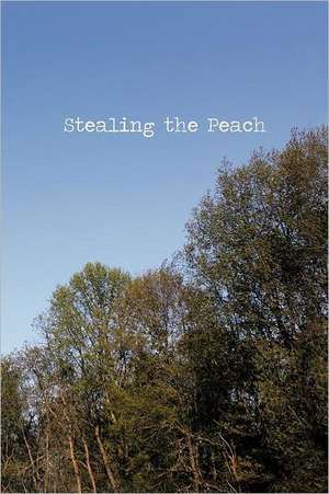 Stealing the Peach de Ethan McAnlis