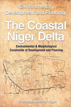 The Coastal Niger Delta de Michael Amaitari Niger