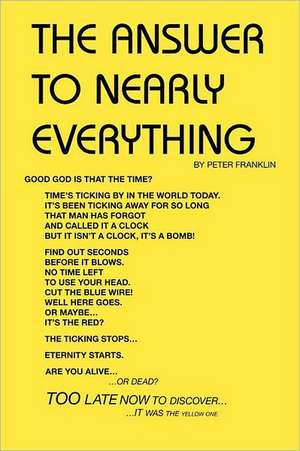 The Answer to Nearly Everything de Peter Franklin