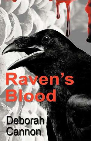 Raven's Blood de Deborah Cannon