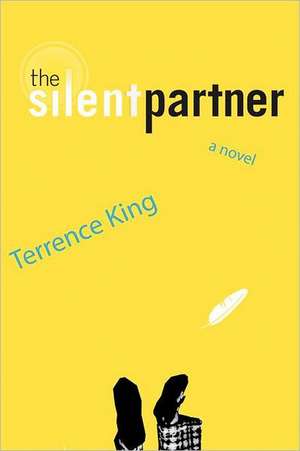 The Silent Partner de Terrence King