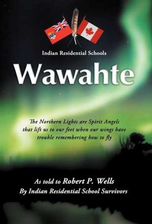 Wawahte de Robert P. Wells