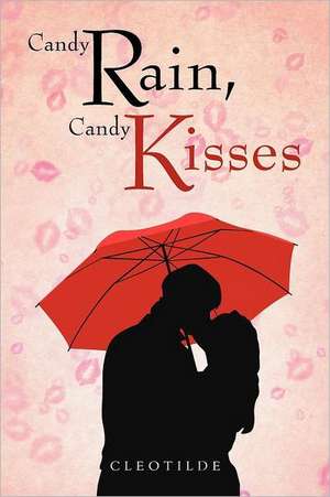 Candy Rain, Candy Kisses de Cleotilde