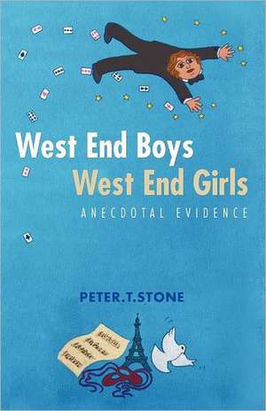 West End Boys West End Girls de Peter T. Stone