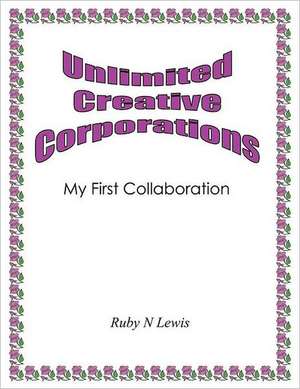 Unlimited Creative Corporations de Ruby N. Lewis