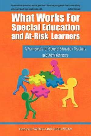 What Works for Special Education and At-Risk Learners de Genevra Walters