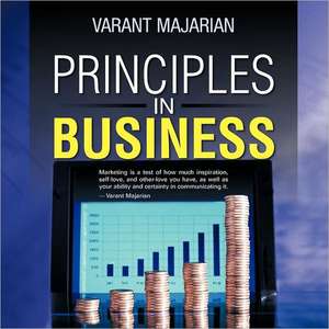 Principles in Business de Varant Majarian