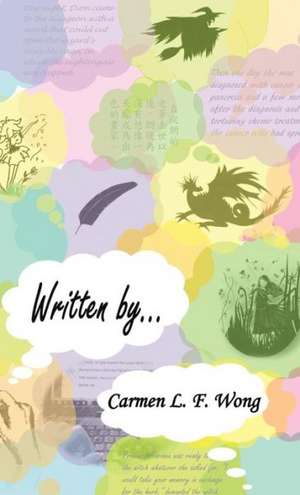 Written By... de Carmen L. F. Wong