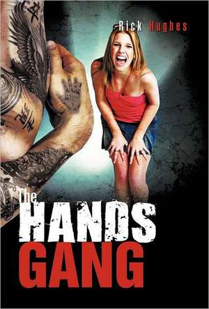 The Hands Gang de Rick Hughes