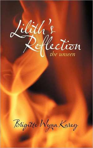 Lilith's Reflection de Brigitte Wynn Karey