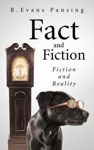 Fact and Fiction de R. Evans Pansing