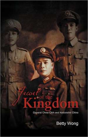 Jewel of the Kingdom de Betty Wong