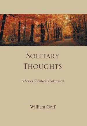 Solitary Thoughts de William Goff