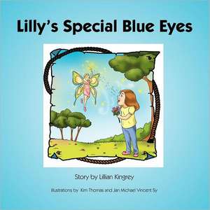 Lilly's Special Blue Eyes de Lillian Kingrey