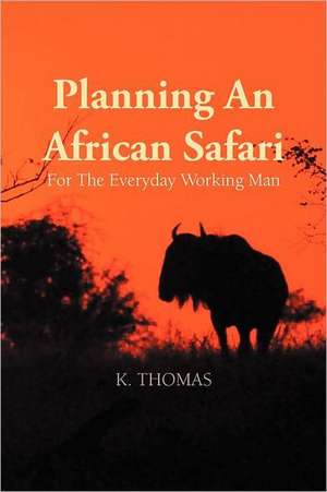 Planning an African Safari de Kerry Thomas