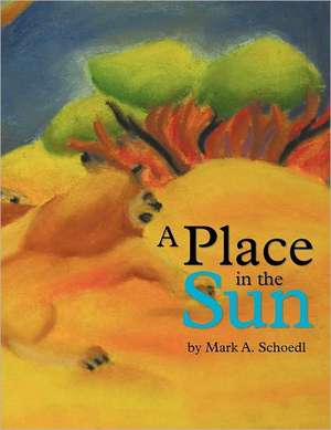 A Place in the Sun de Mark A. Schoedl