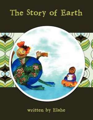 The Story of Earth de Elahe