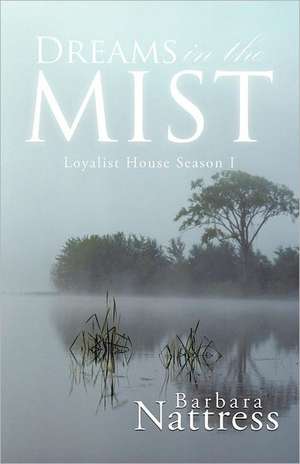 Dreams in the Mist de Barbara Nattress