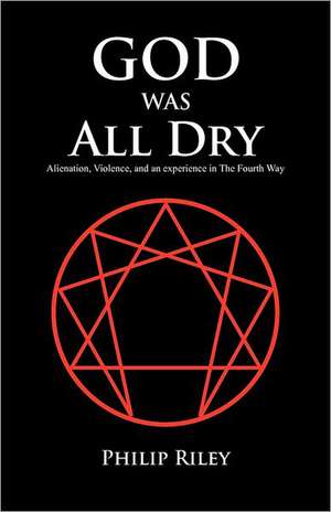 God Was All Dry de Philip Riley