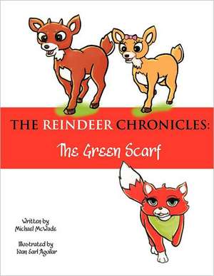 The Reindeer Chronicles de Michael McWade