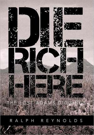 Die Rich Here de Ralph Reynolds
