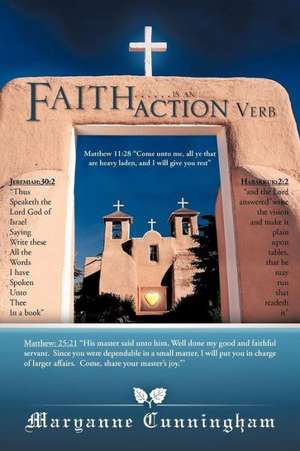 Faith......Is an Action Verb de Maryanne Cunningham