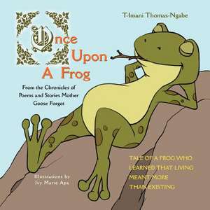 Once Upon a Frog de T-Imani Thomas-Ngabe