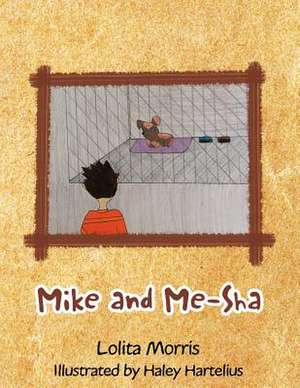 Mike and Me-Sha de Lolita Morris