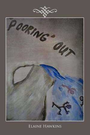 'Pooring' Out de Elaine Hawkins