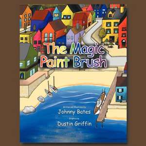 The Magic Paint Brush de Johnny Bates