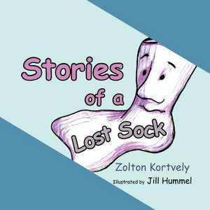 Stories of a Lost Sock de Zolton Kortvely