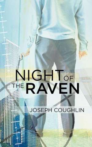 Night of the Raven de Joseph Coughlin