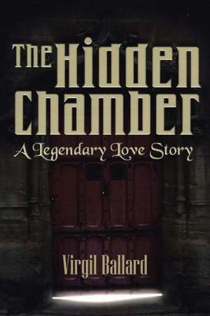 The Hidden Chamber de Virgil Ballard