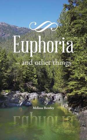 Euphoria de Melissa Bentley