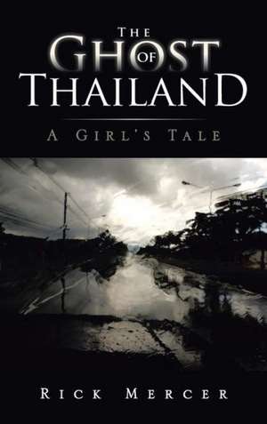 The Ghost of Thailand de Rick Mercer