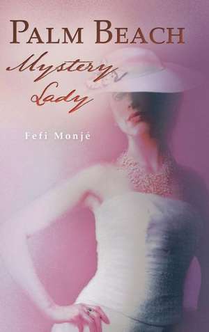 Palm Beach Mystery Lady de Fefi Monje