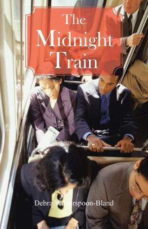 The Midnight Train de Debra Witherspoon-Bland