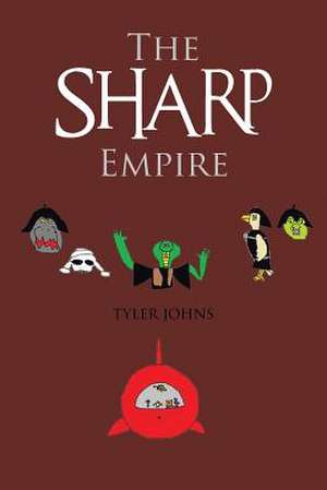 The Sharp Empire de Tyler Johns