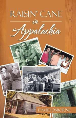 Raisin' Cane in Appalachia de David Osborne