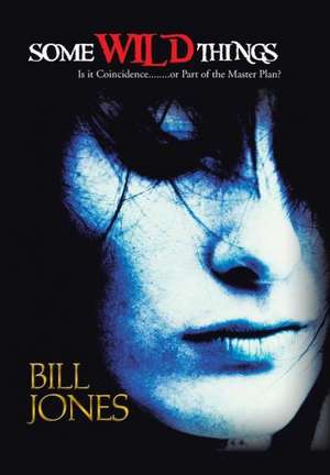 Jones, B: Some Wild Things