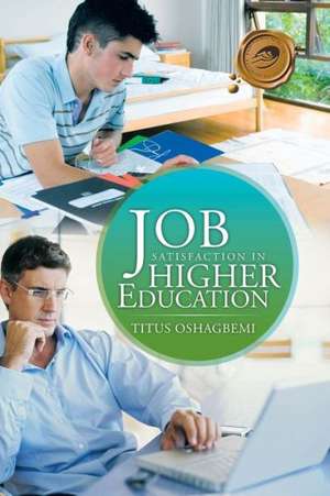 Job Satisfaction in Higher Education de Titus Oshagbemi