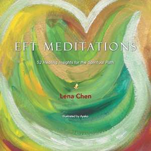 Eft Meditations de Lena Chen