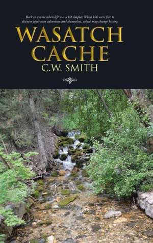 Wasatch Cache de Cw Smith