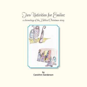 Two Nativities for Emilee de Carolann Sanderson