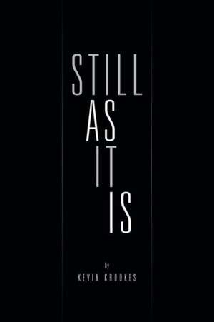 Still as It Is de Kevin Crookes