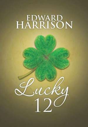 Lucky 12 de Edward Harrison